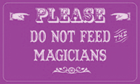 Don't Feed Magicians